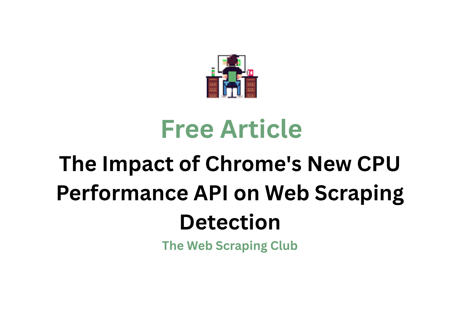 The Impact of Chrome's New CPU Performance API on Web Scraping Detection