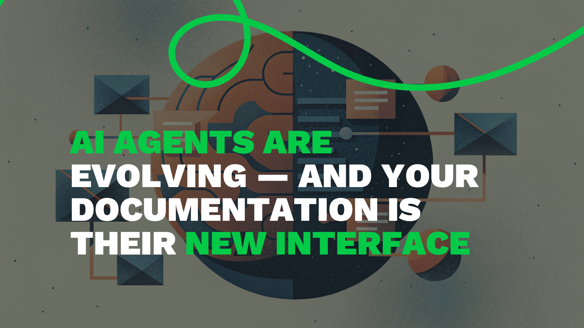 AI agents are evolving — and your documentation is their new interface