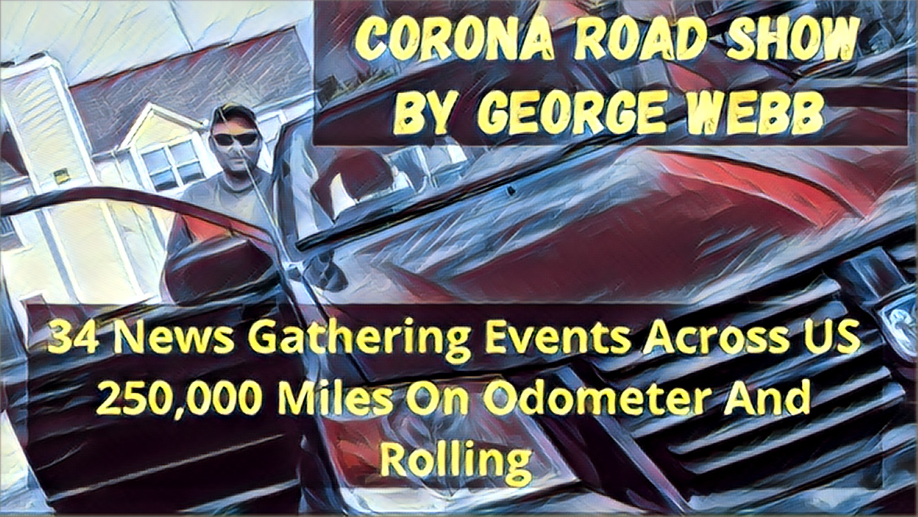 George Webb “Corona Road Show”