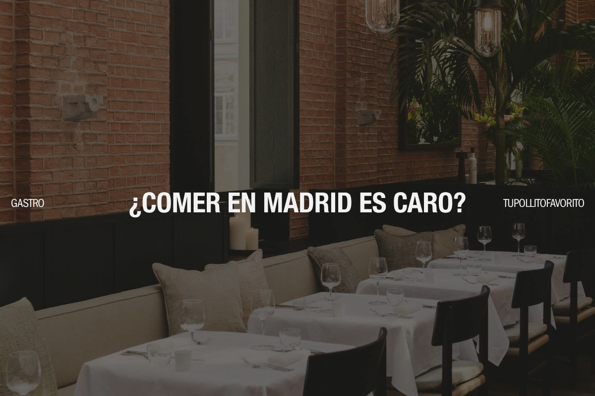 ¿Comer en Madrid es caro?