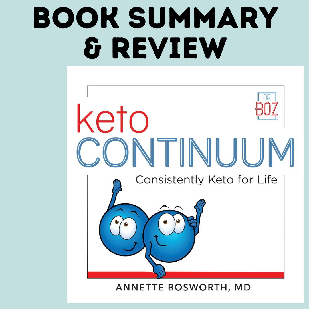 Book Summary and Review of Ketocontinuum: Consistently Keto Diet for ...