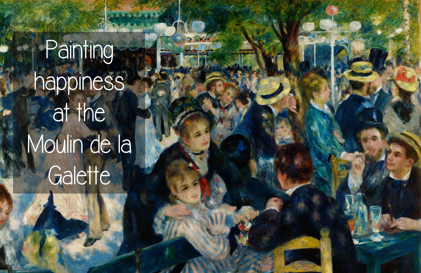 Renoir's Moulin de la Galette: The Untold Story from a First-Hand