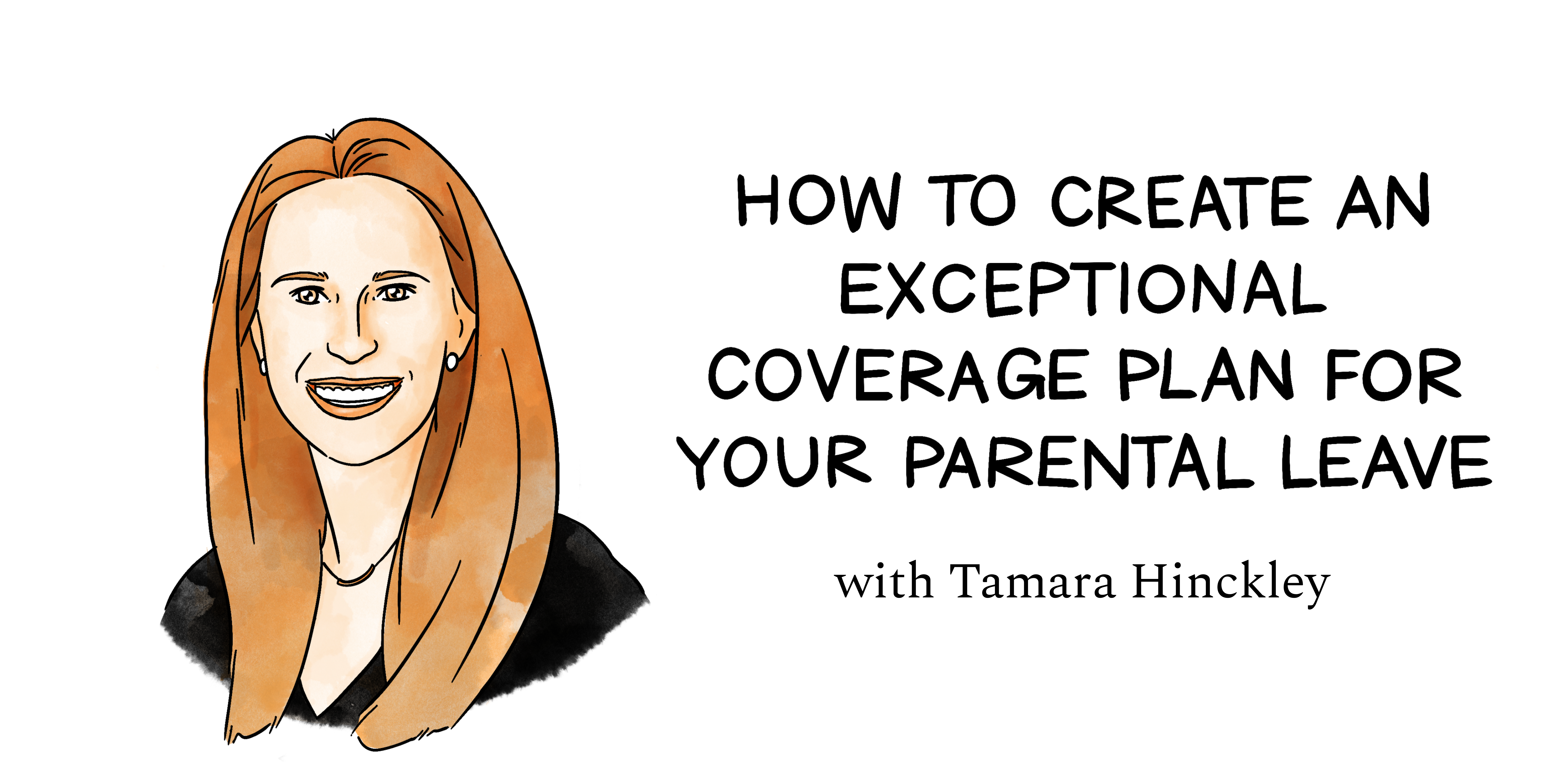 Image from How to create an exceptional coverage plan for your parental leave