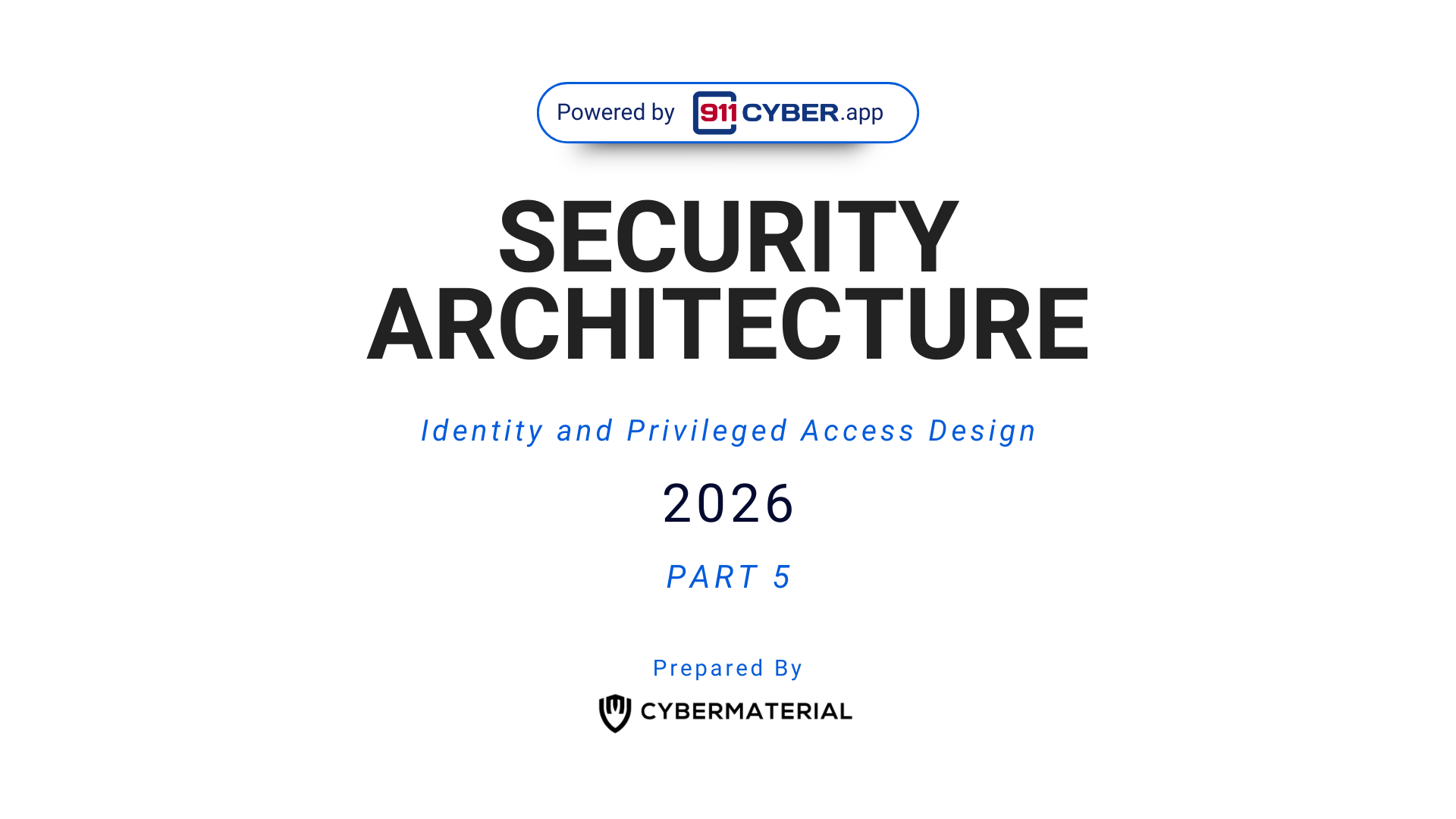 Security Architecture Part 5: Identity and Privileged Access Design