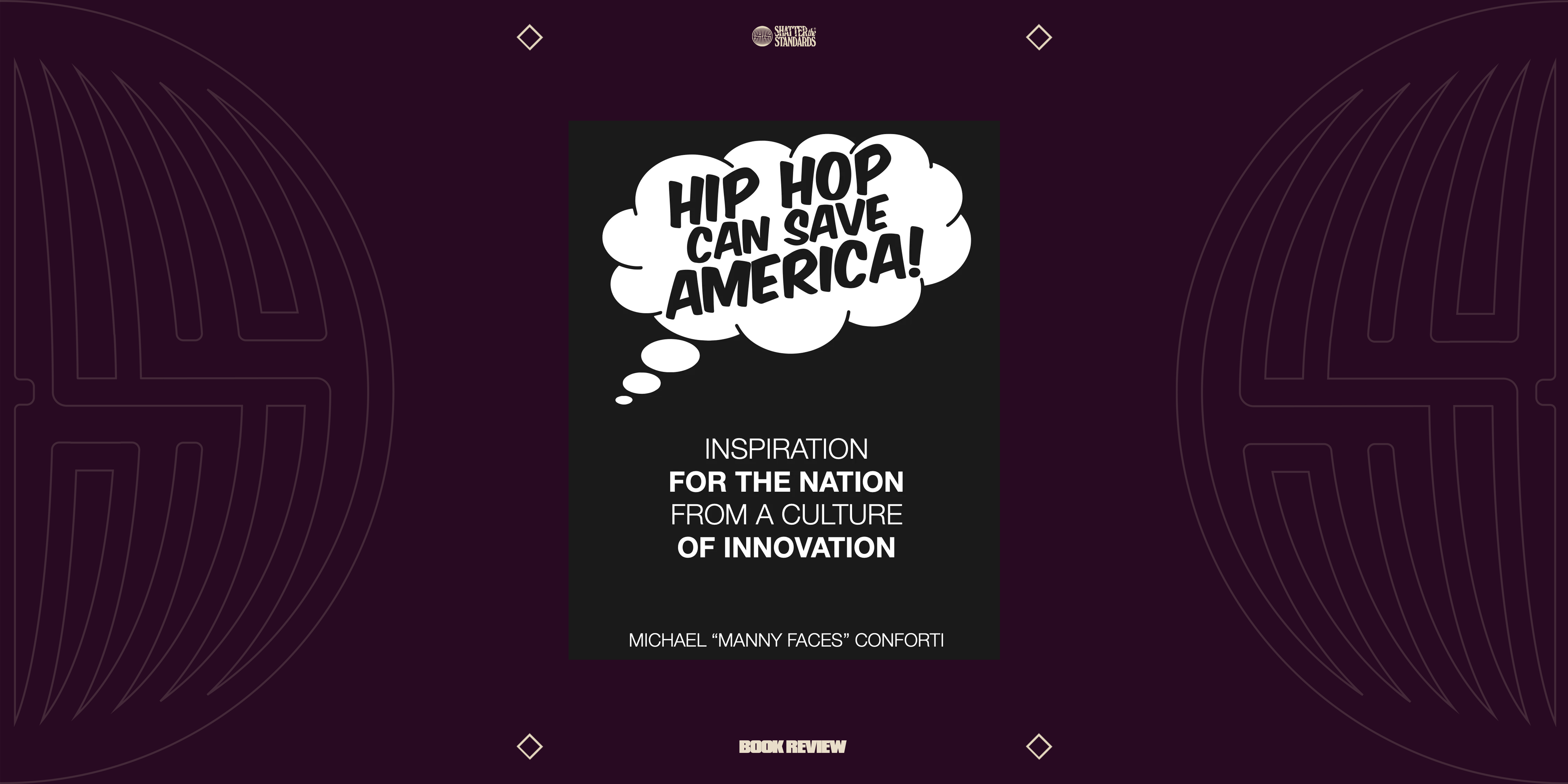 Book Review: Hip Hop Can Save America! (Inspiration for the Nation from a Culture of Innovation) by Manny Faces