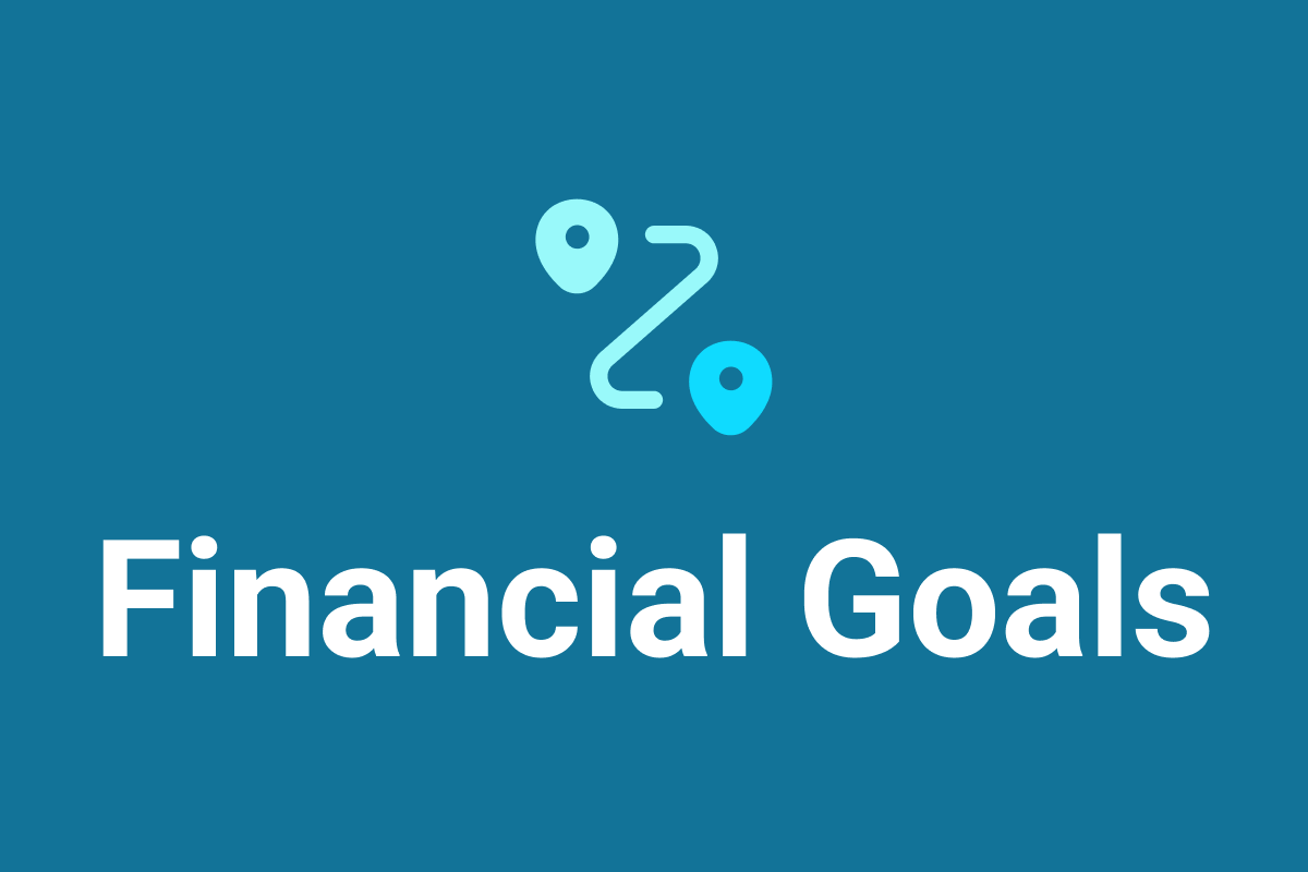 Why Financial Goals Should Come Before Investment Strategy