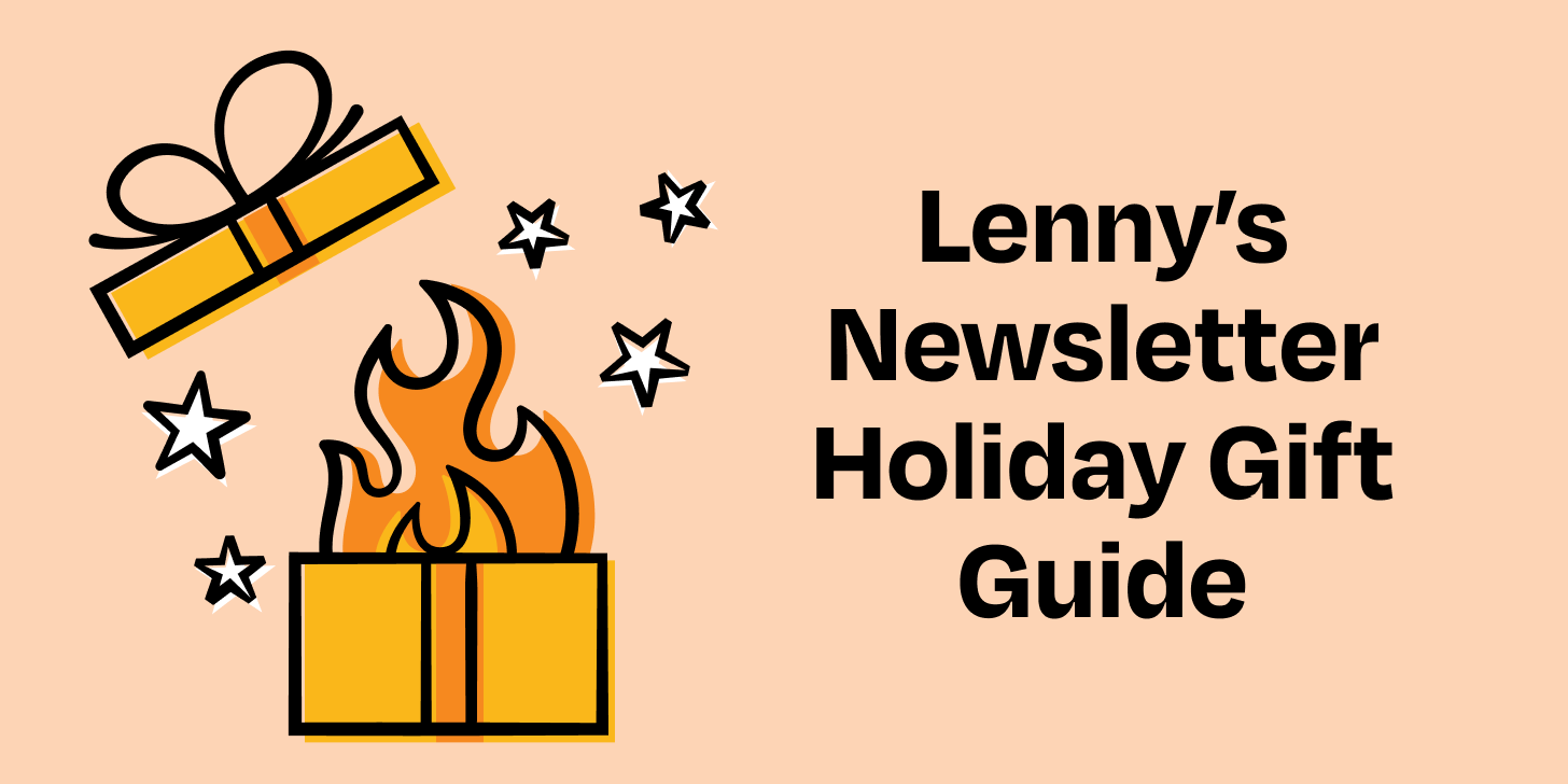 Image from Lenny’s Newsletter holiday gift guide 2024
