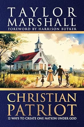 MOJO Academy Book Brief #32 -- Christian Patriot by Taylor Marshall