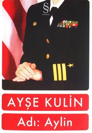 Adı: Aylin (Ayşe Kulin, Everest Yayınları / 2012 - İlk Basım: Remzi Kitabevi / 1997)