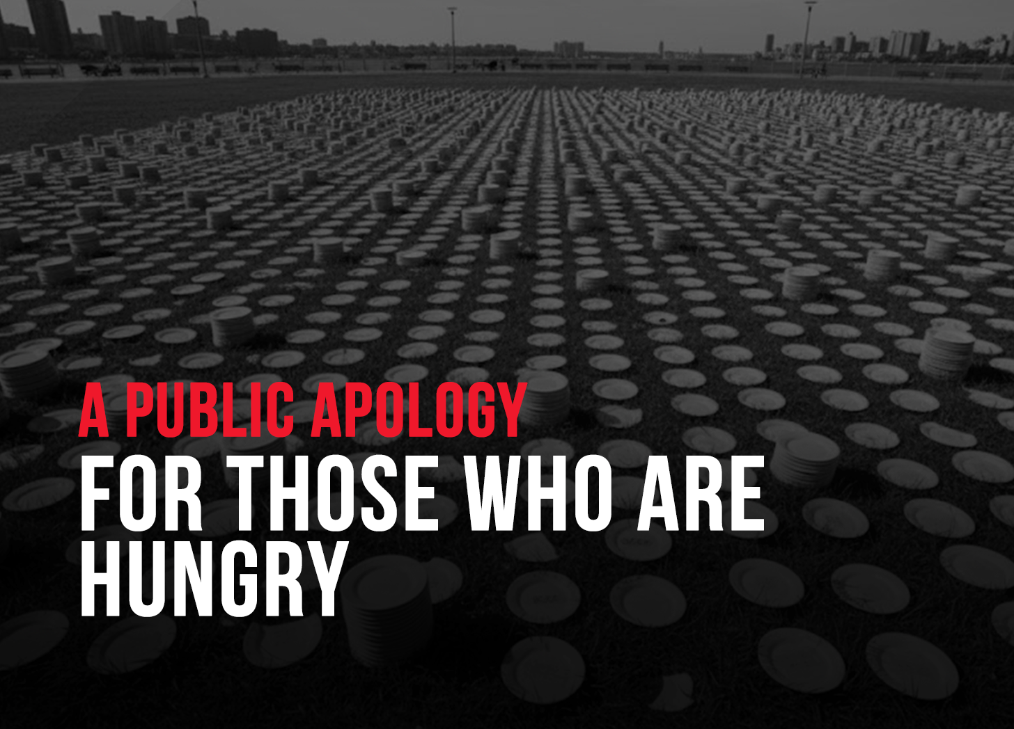 A Public Apology for Those Who Are Hungry