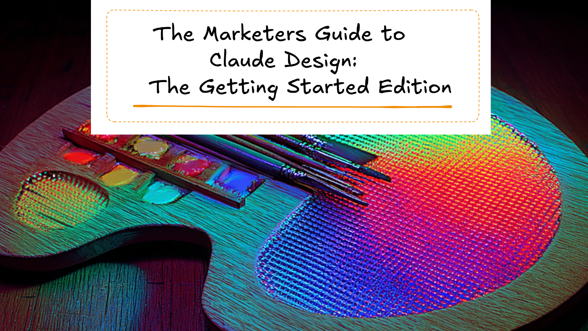 The Marketer's Guide to Claude Design
