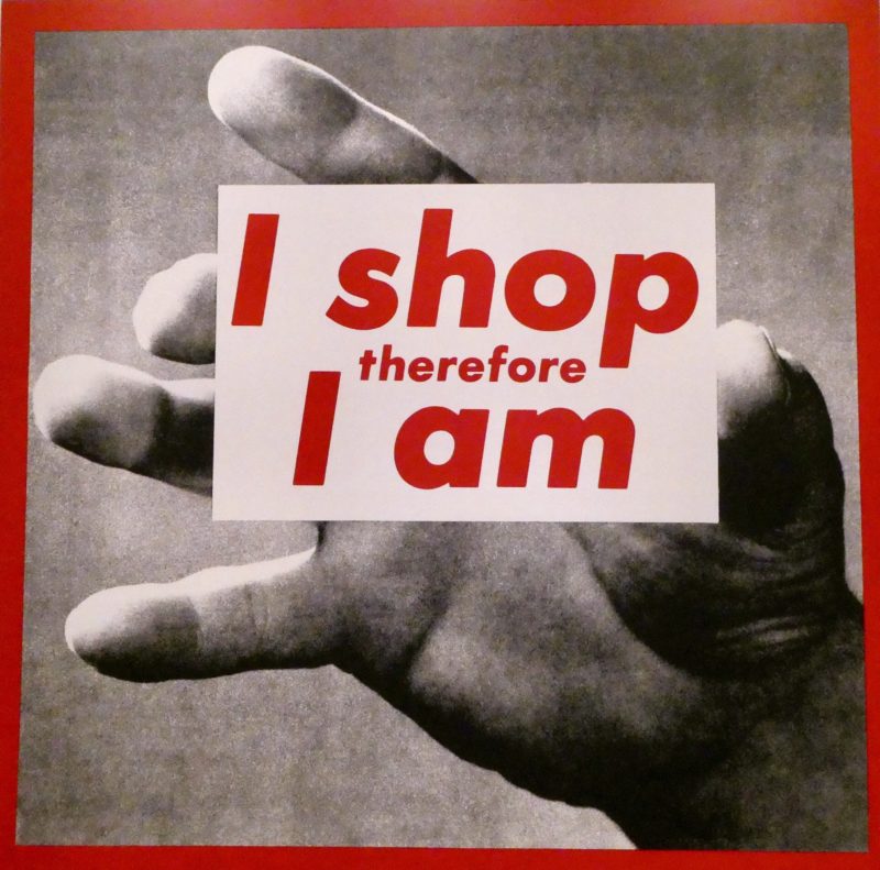 Barbara Kruger's I Shop Therefore I Am artwork