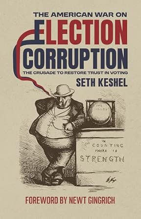 MOJO Academy Book Brief #36--The American War on Election Corruption