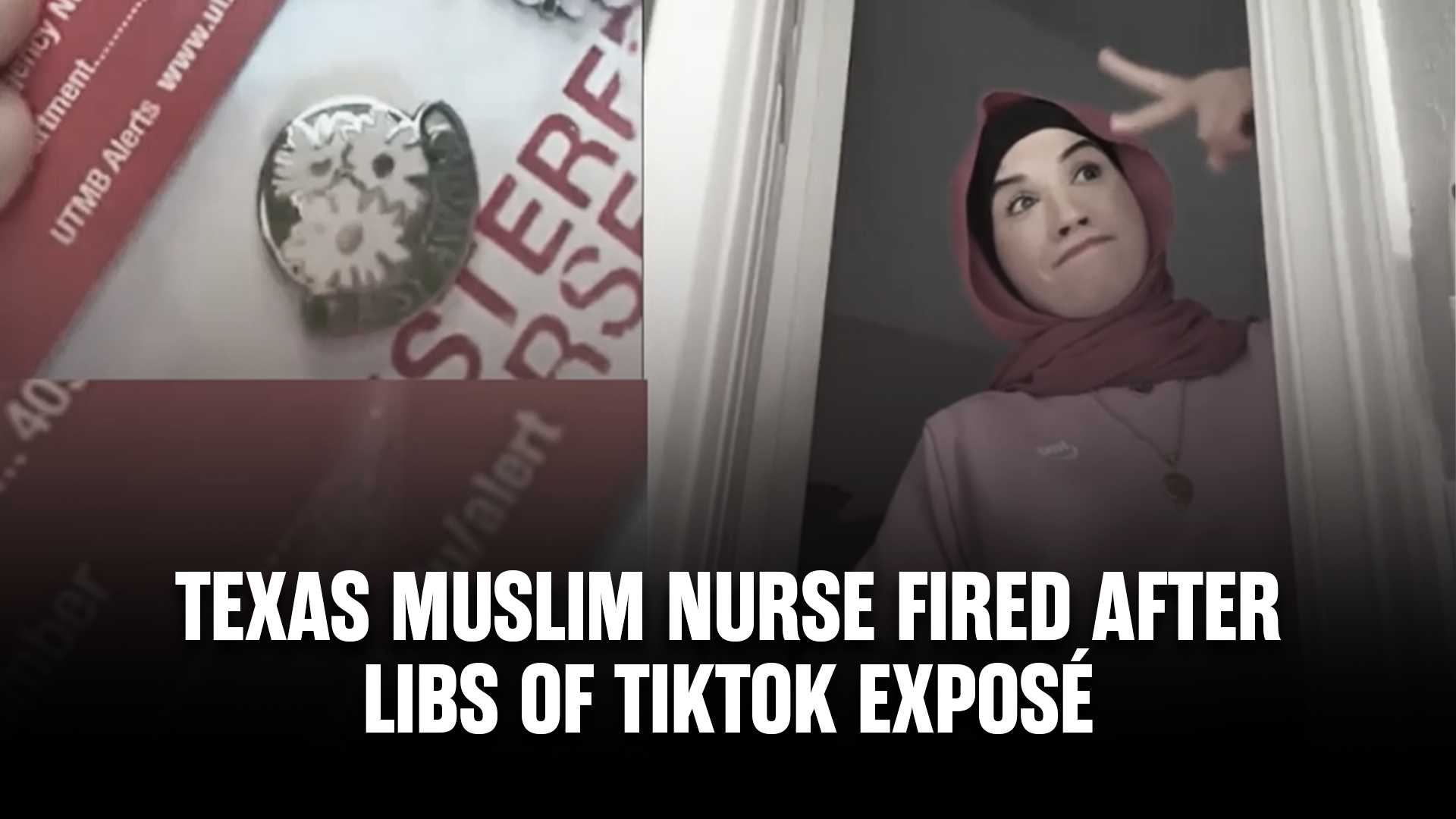 Texas Muslim Nurse FIRED after LoTT Exposé