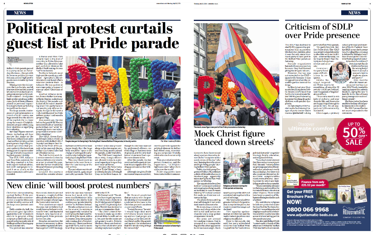 A double-page spread from the News Letter showing multiple articles focused on Belfast Pride and related political controversy. The main headline on the left page reads “Political protest curtails guest list at Pride parade” with a large photo of people marching in Belfast Pride under balloon letters spelling “PRIDE”. Below that, another headline reads “New clinic ‘will boost protest numbers’” alongside a photo of a man holding a Christian protest sign reading “For the wages of sin is death, but the gift of God is eternal life through Jesus Christ our Lord.” On the right page, two main articles are visible: “Mock Christ figure ‘danced down streets’” with a photo of a Pride flag and the same balloon “PRIDE” letters, and “Criticism of SDLP over Pride presence” featuring a small headshot of a woman. The overall theme of the spread focuses on Pride, religious protest and political response.