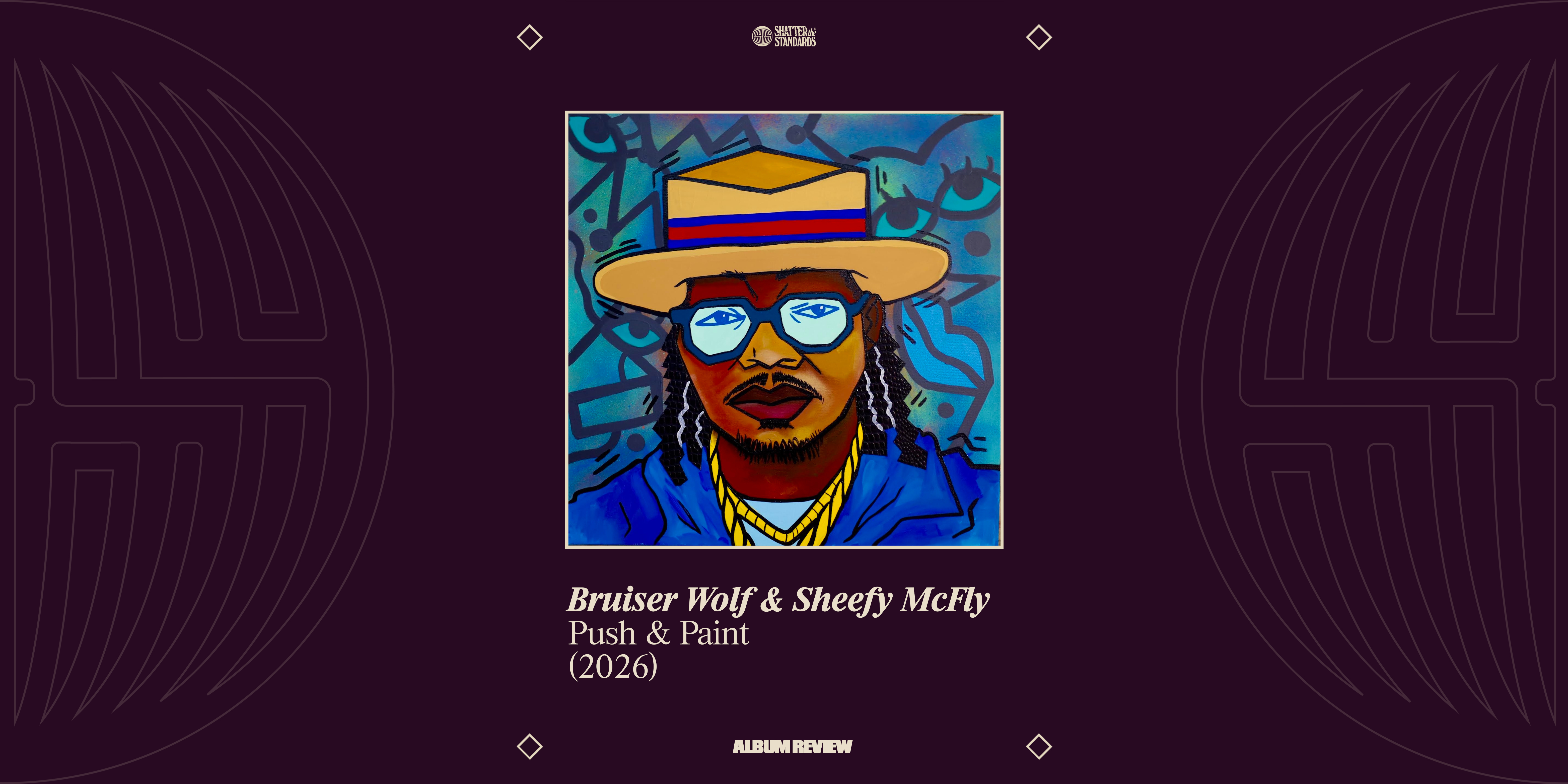 Album Review: Push & Paint by Bruiser Wolf & Sheefy McFly