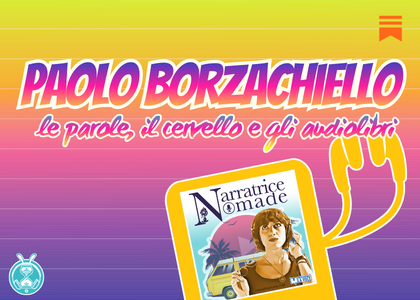 Paolo Borzacchiello, le parole, il cervello e gli audiolibri