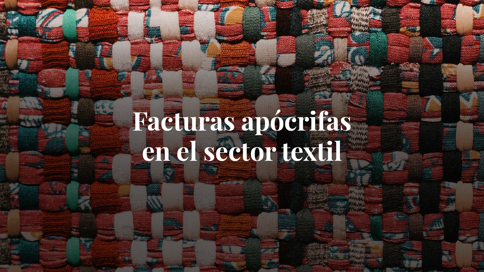 Las facturas apócrifas en el sector textil: qué hacer cuando ARCA cuestiona a un proveedor