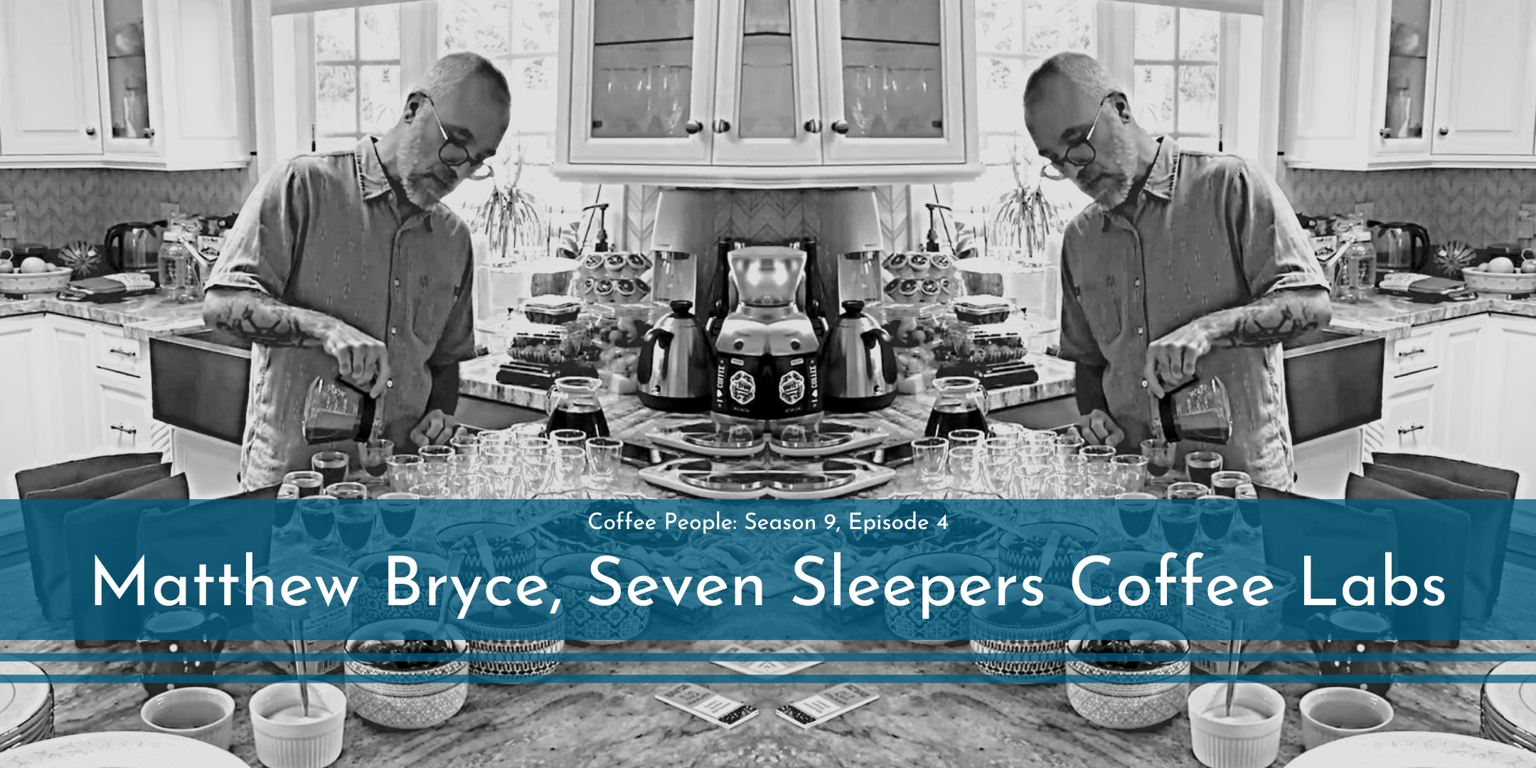 Coffee People: Matthew Bryce, Seven Sleepers Coffee Labs