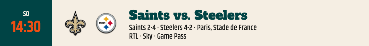 Saints vs. Steelers, Sonntag 14:30 Uhr in Paris