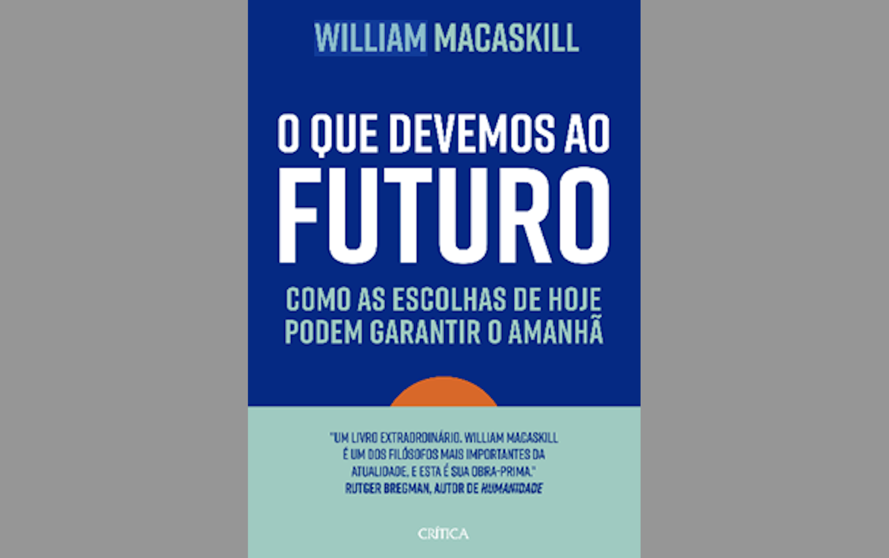 Obra explica o que é Longotermismo e analisa o impacto do movimento para as novas gerações e o futuro do planeta