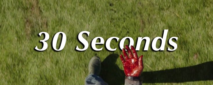 You Have 30 Seconds