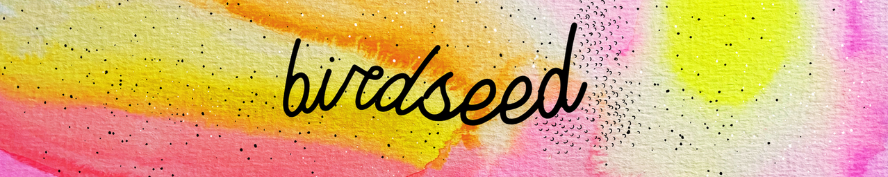 Substack banner for @birdseed