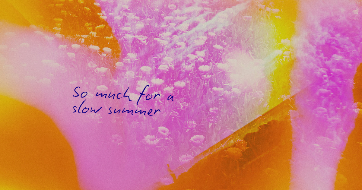 Colorful abstract artwork for So much for a slow summer