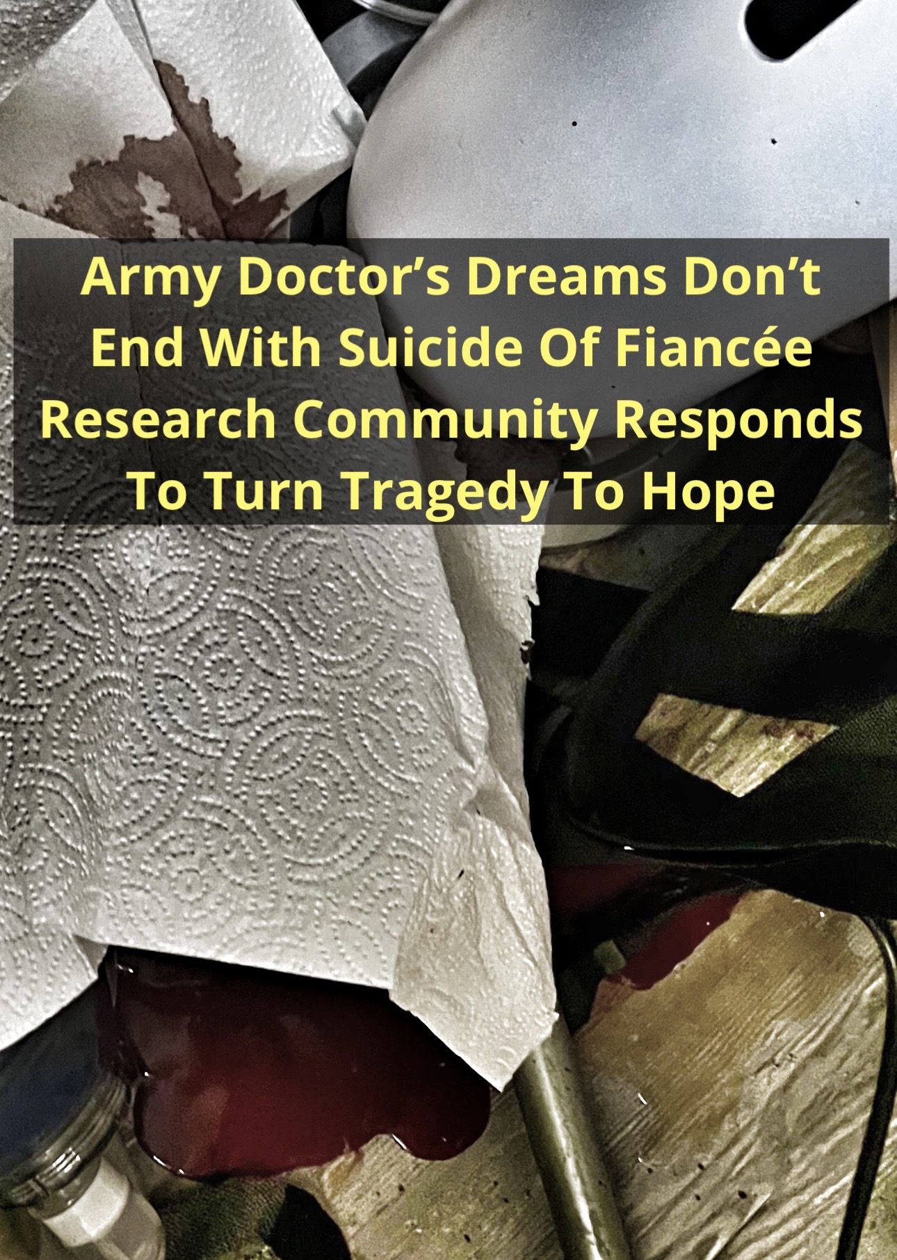 Army Doc’s Fiancée Suicide Doesn’t End In Tragedy For All