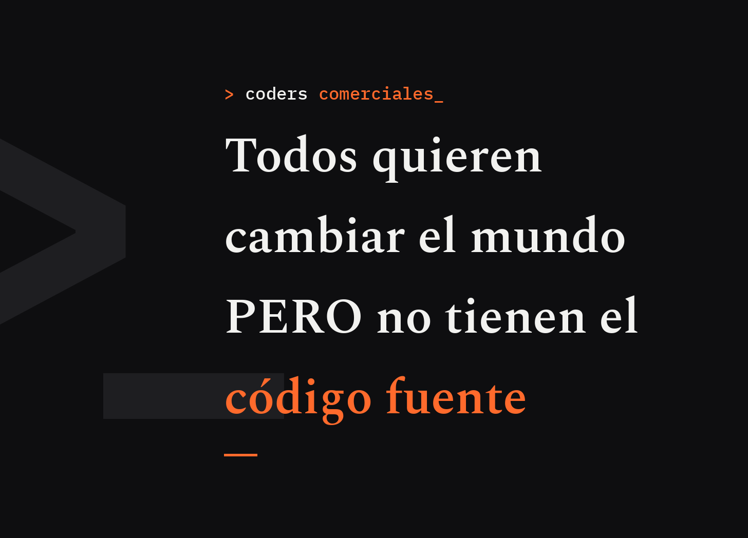 Todos quieren cambiar el mundo PERO no tienen el código fuente