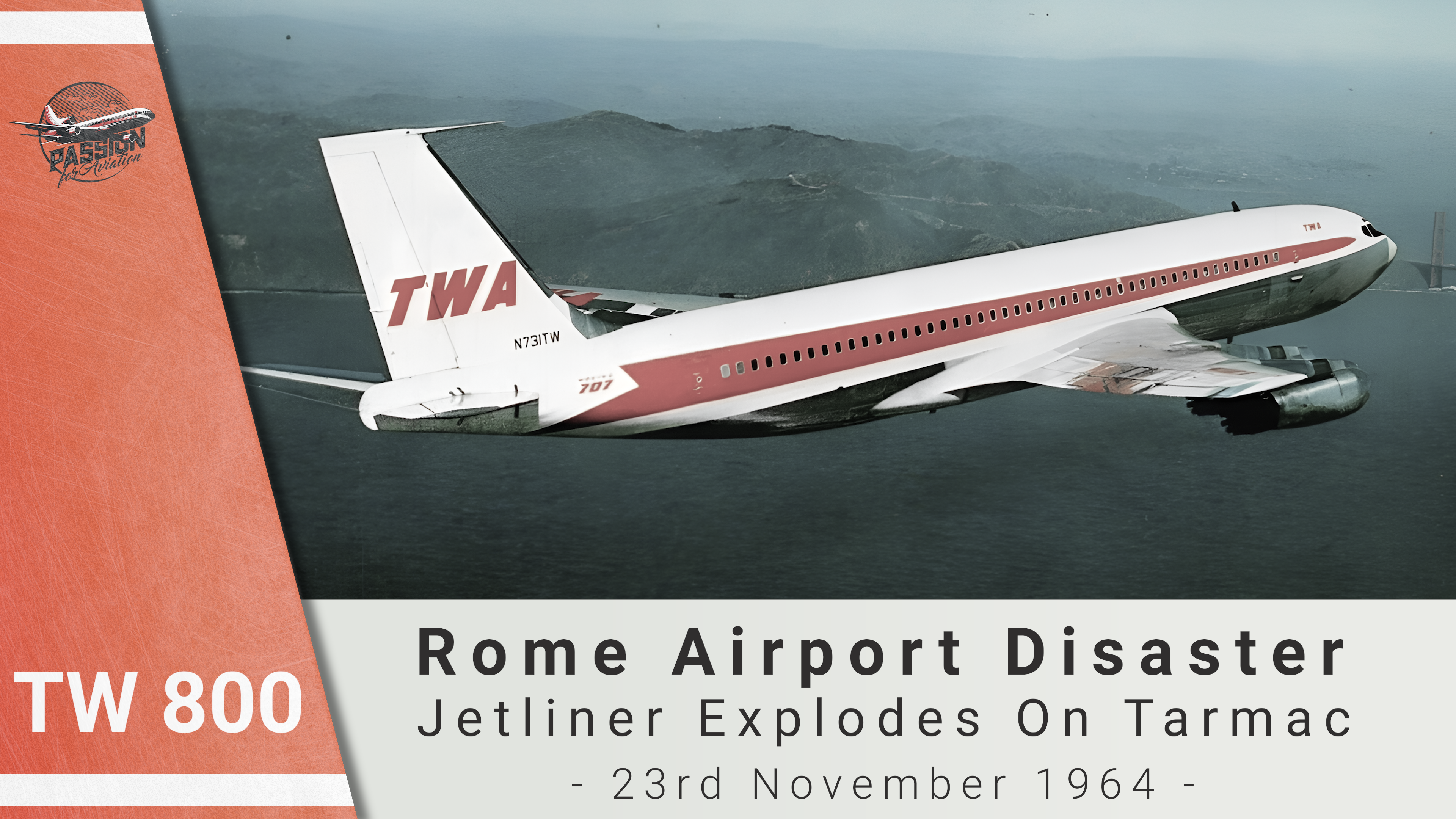 TWA Flight 800 – Runway Explosion in Rome (1964)