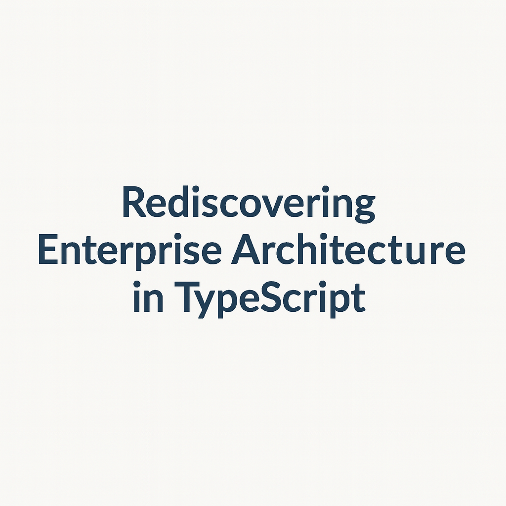 Rediscovering Enterprise Architecture in TypeScript: A Meta-Framework Approach