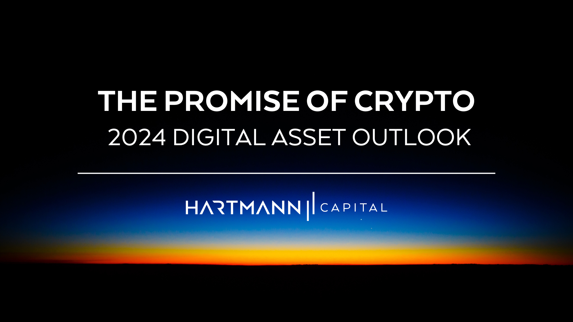 The Promise of Crypto - 2024 Digital Asset Outlook