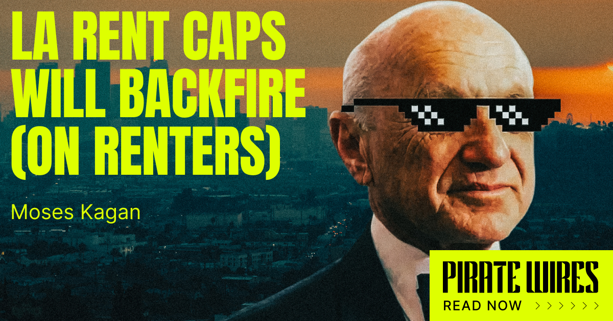 LA Rent Caps Will Backfire (on Renters)